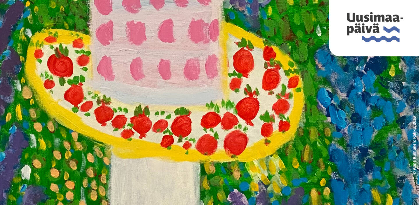 Lähikuvaan rajattu värikäs maalaus, jossa täytekakkua ja mansikoita. Kulmassa Uusimaa-päivä -logo. Tekijätiedot: Anne Kinnunen, Kakku, 2020.