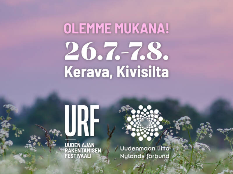 Olemme mukana! URF - Uuden ajan rakentamisen festivaali 26.7.-7.8. Kerava, Kivisilta.