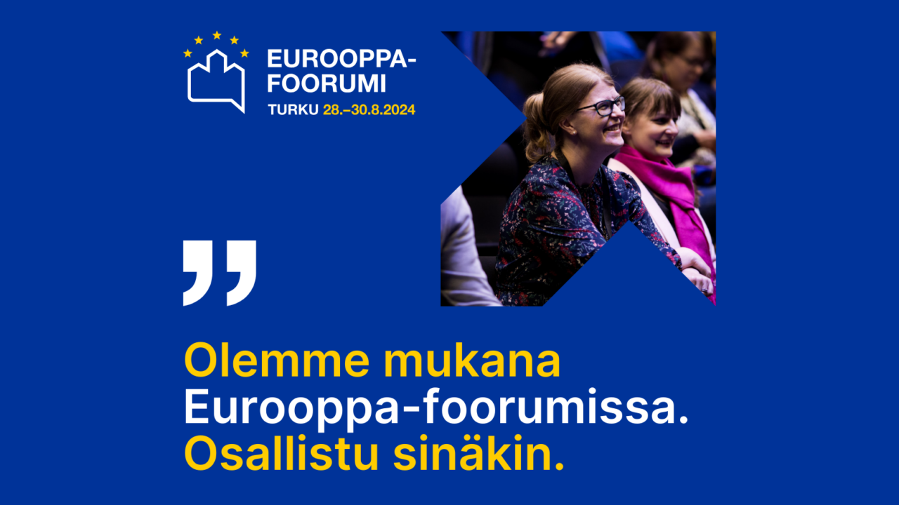 Eurooppa-foorumi 28.-30.8.2024. Olemme mukana Eurooppa-foorumissa. Osallistu sinäkin.