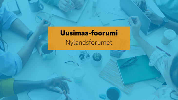 Uusimaa-foorumi. Nylandsforumet.